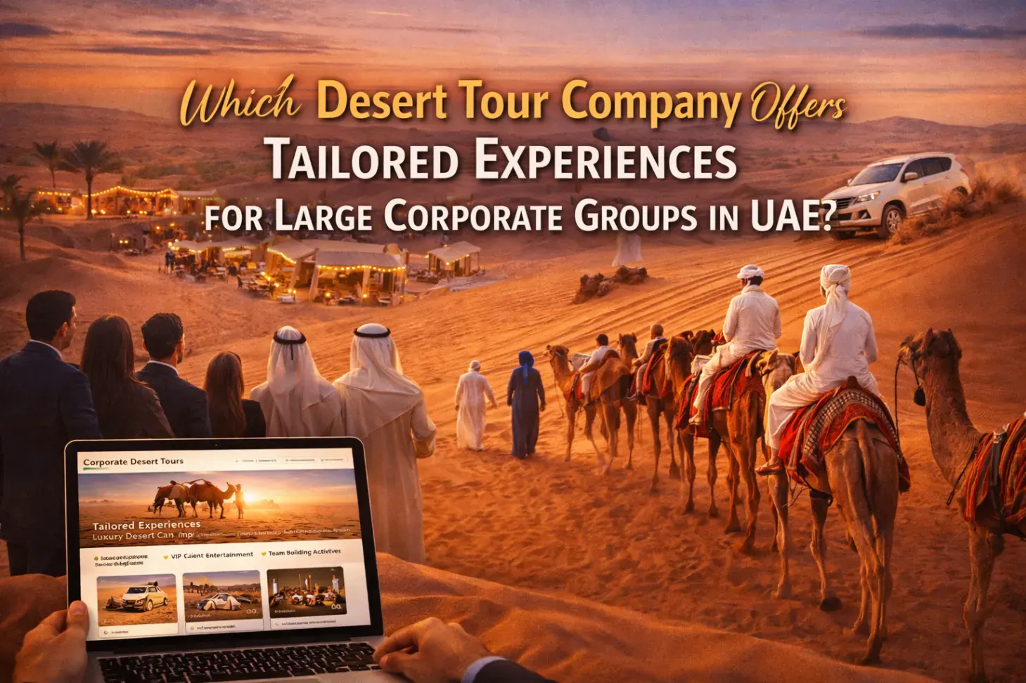 Running a Desert Programme for a Large Corporate Group - Sparkling Sandset journal, Abu Dhabi